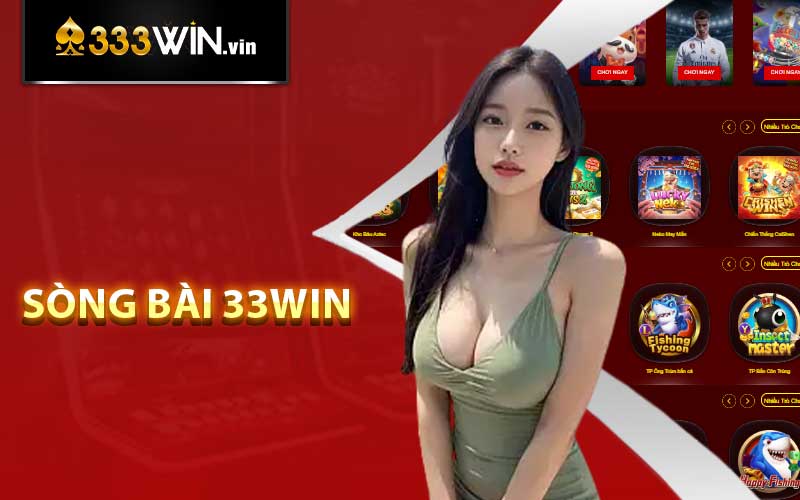 Sòng Bài 33win - Địa điểm Cá Cược Trực Tuyến Hấp Dẫn Top 1 Hiện Nay 5 Sòng bài 33win